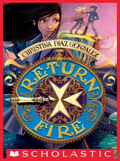 Title details for Return Fire by Christina Diaz Gonzalez - Available